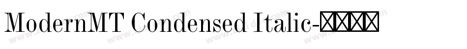 ModernMT Condensed Italic字体转换